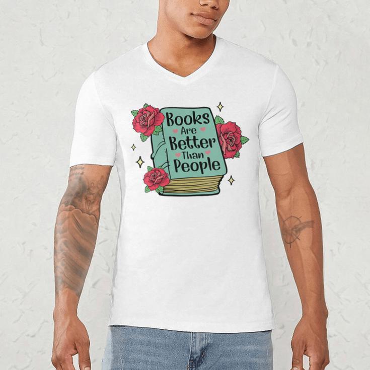 Books Are Better Than People Bookworm Librarian Reader Men's V-Neck T-Shirt Books Are Better Than People Bookworm Librarian Reader Men's V-Neck T-Shirt