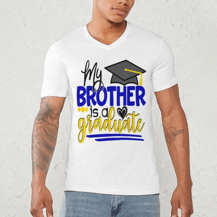 My Brother Is A Graduate Shirt Matching Family Graduation Men's V-Neck T-Shirt