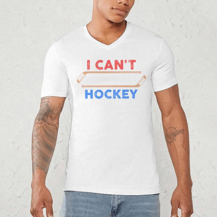 I Can't My Son Has Hockey Hockey Dad & Hockey Mom Men's V-Neck T-Shirt
