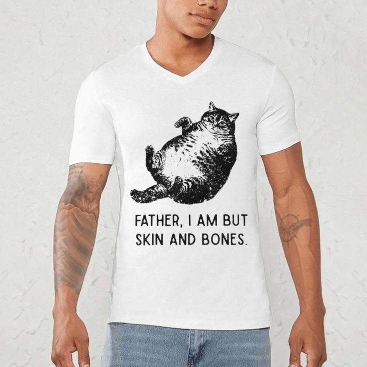 Cat Father I Am But Skin And Bones Cat Dad Meme Humor Men's V-Neck T-Shirt