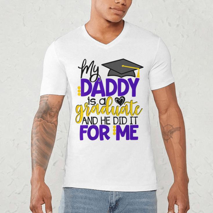 My Daddy Is A Graduate Shirt Matching Family Graduation Men's V-Neck T-Shirt