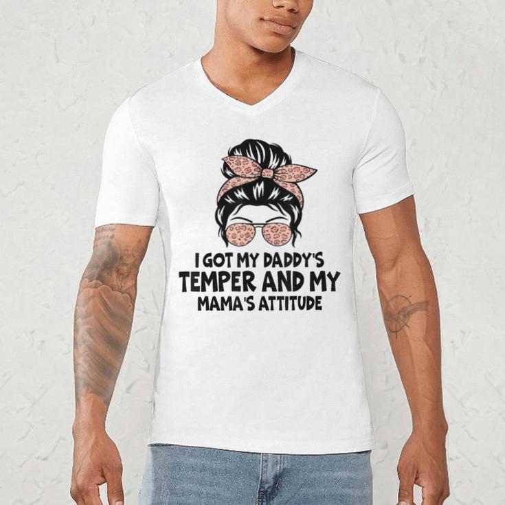I Got My Daddy's Temper And My Mama's Attitude Men's V-Neck T-Shirt