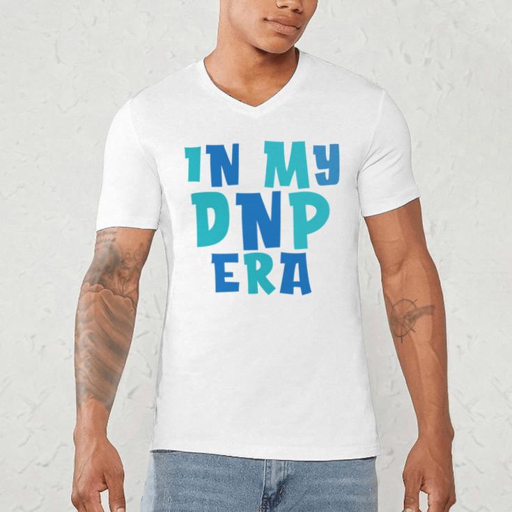 DNP Graduation In My DNP Era DNP Apparel Doctor Of Nursing Men's V-Neck T-Shirt