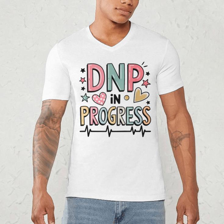 DNP In Progress Director Of Nursing Student Graduation Men's V-Neck T-Shirt