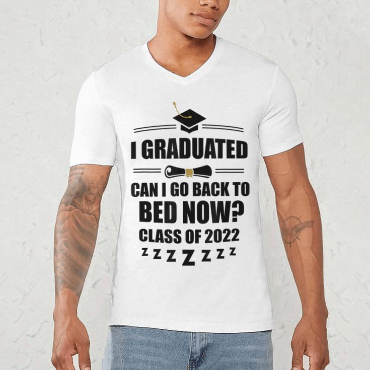 I Graduated Can I Go Back To Bed Class Of 2022 Graduation Men's V-Neck T-Shirt