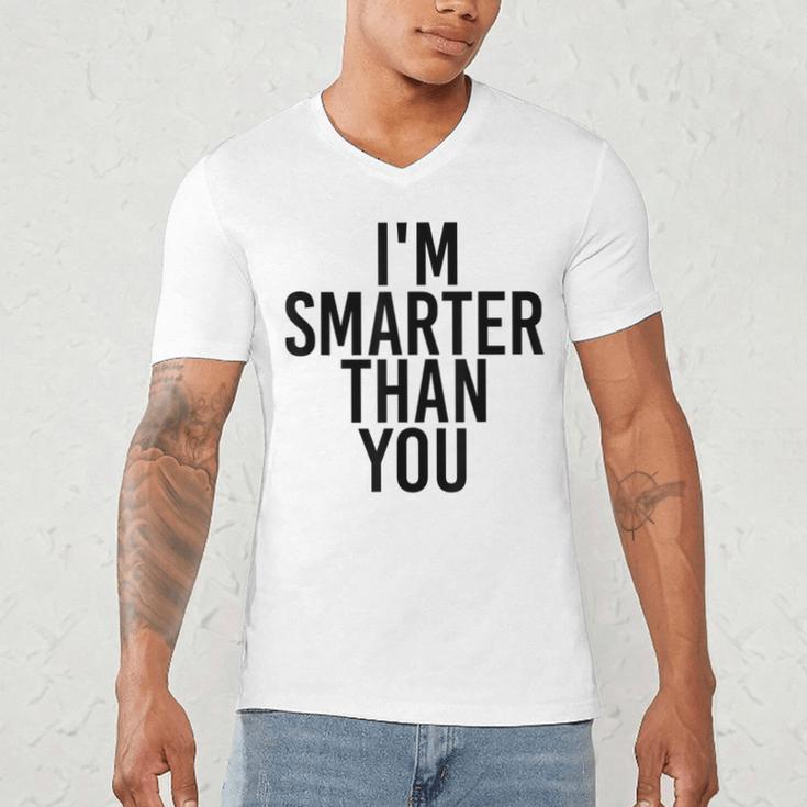 I'M SMARTER THAN YOU Shirt Graduation School Idea Men's V-Neck T-Shirt