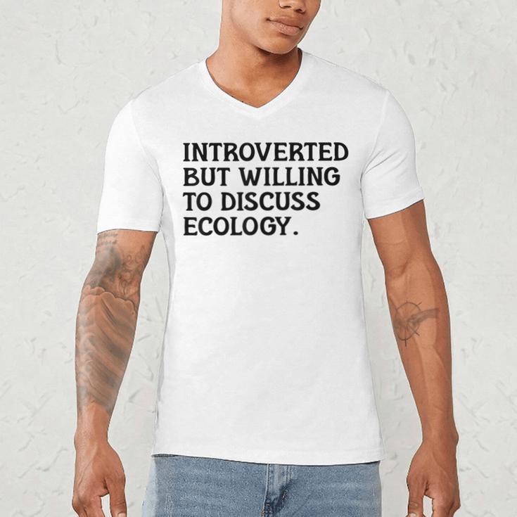 Introvert But Willing Ecology Ecologist Ecology Lover Men's V-Neck T-Shirt