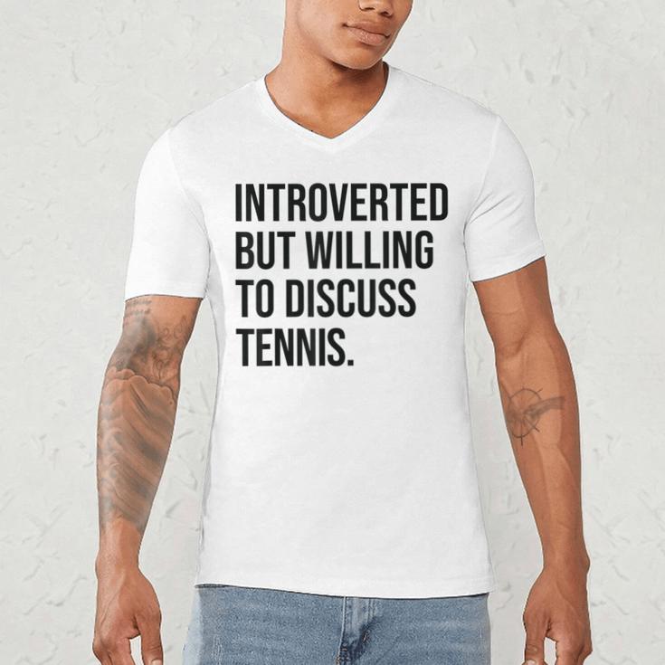 Introverted Tennis Player Tennis Introvert Men's V-Neck T-Shirt Introverted Tennis Player Tennis Introvert Men's V-Neck T-Shirt