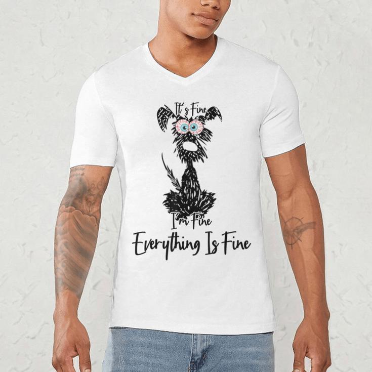 Its Fine Im Fine Everythings Fine Dog Mom Dad Lovers Men's V-Neck T-Shirt