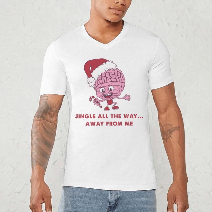 Jingle All The Way Away From Me This Christmas For Introvert Men's V-Neck T-Shirt Jingle All The Way Away From Me This Christmas For Introvert Men's V-Neck T-Shirt