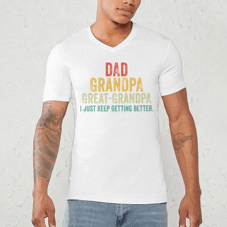 I Just Keep Getting Better Dad Grandpa Great Grandpa Vintage Men's V-Neck T-Shirt