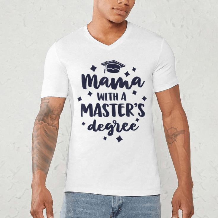 Mama With A Masters Degree Graduation Ceremony Mom Men's V-Neck T-Shirt