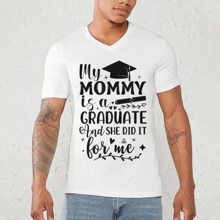 My Mommy Did It And She Did It Graduation Tee For Daughter Men's V-Neck T-Shirt