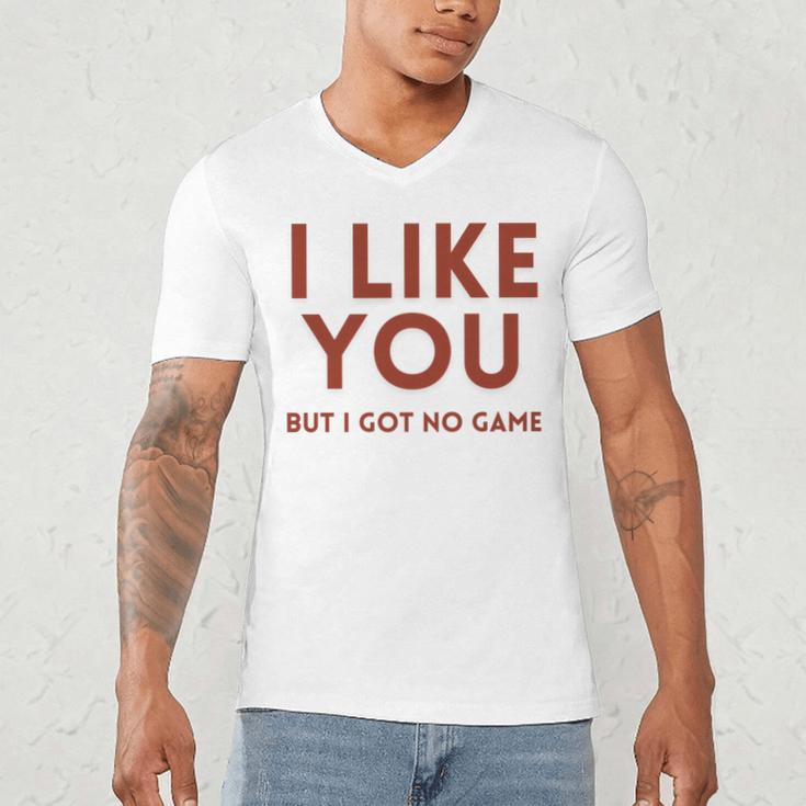 I Like You But Got No Game Introvert Minimalist Joke Men's V-Neck T-Shirt I Like You But Got No Game Introvert Minimalist Joke Men's V-Neck T-Shirt