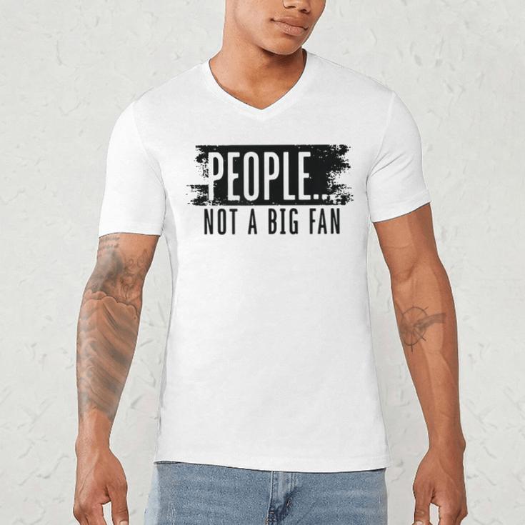 People Not A Big Enthusiast Introvert Sarcasm Quote Men's V-Neck T-Shirt