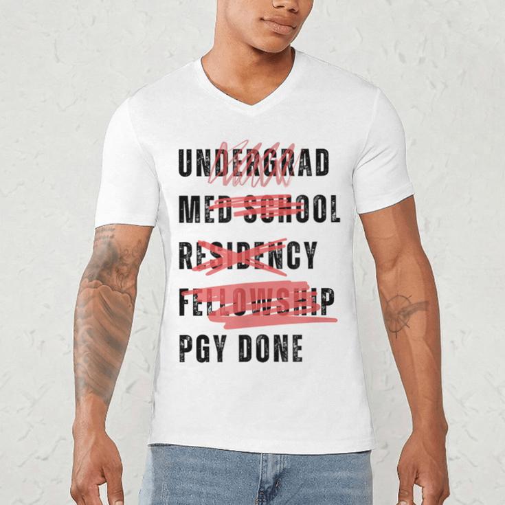 PGY Done Medical Training Residency Fellowship Graduation Men's V-Neck T-Shirt