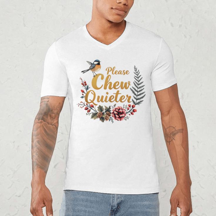 Please Chew Quieter Sarcastic Introvert Humor Men's V-Neck T-Shirt Please Chew Quieter Sarcastic Introvert Humor Men's V-Neck T-Shirt