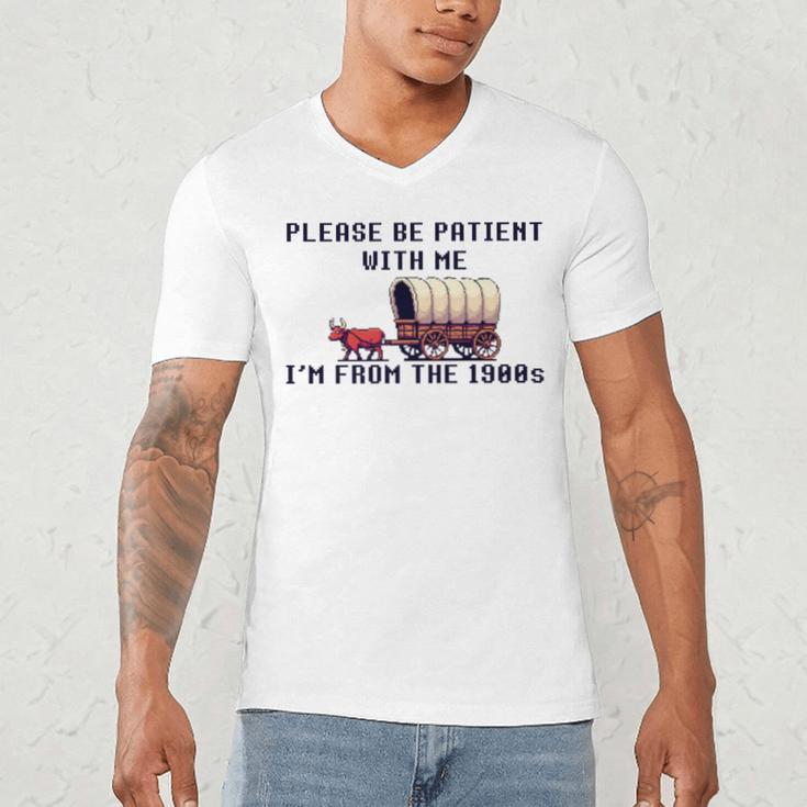 PLEASE BE PATIENT WITH ME I'M FROM THE 1900s 90s Meme Premium Men's V-Neck T-Shirt