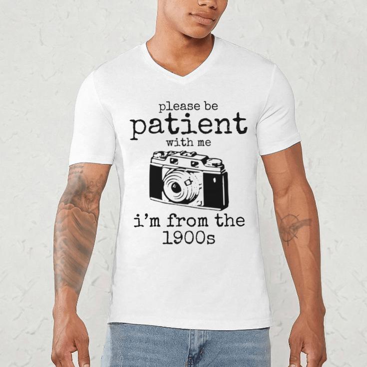 Please Be Patient With Me I'm From The 1900s Camera Men's V-Neck T-Shirt