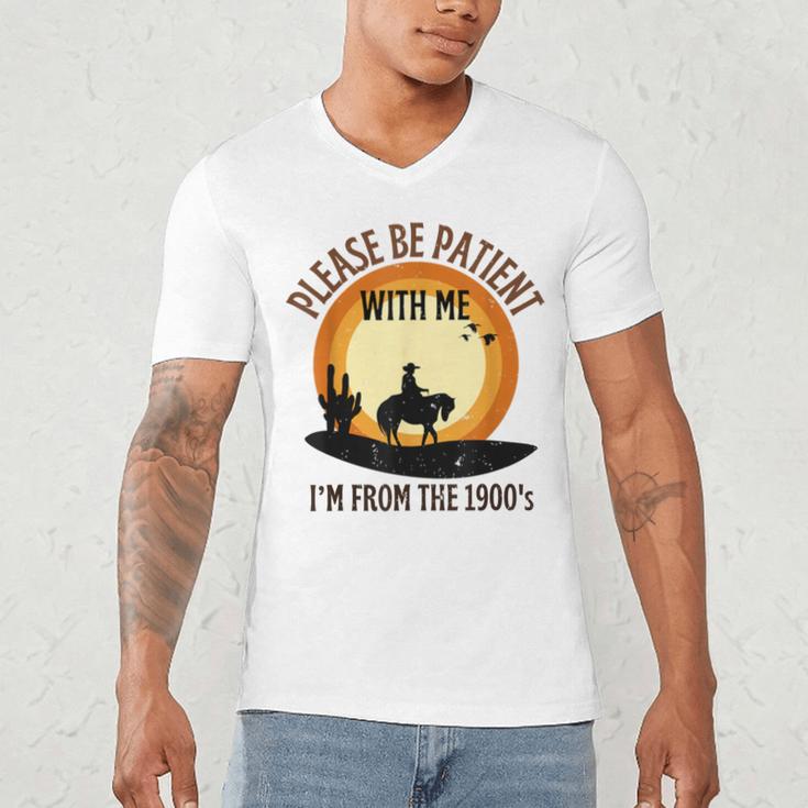Please Be Patient With Me I'm From The 1900s Cowboy Men's V-Neck T-Shirt