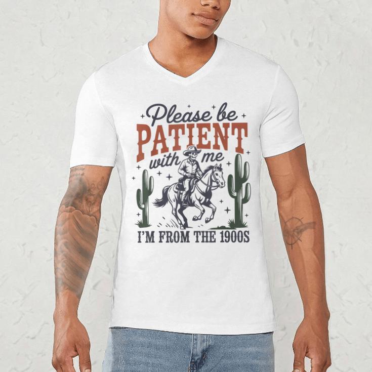 Please Be Patient I'm From The 1900s Cowboy Skeleton Men's V-Neck T-Shirt Please Be Patient I'm From The 1900s Cowboy Skeleton Men's V-Neck T-Shirt