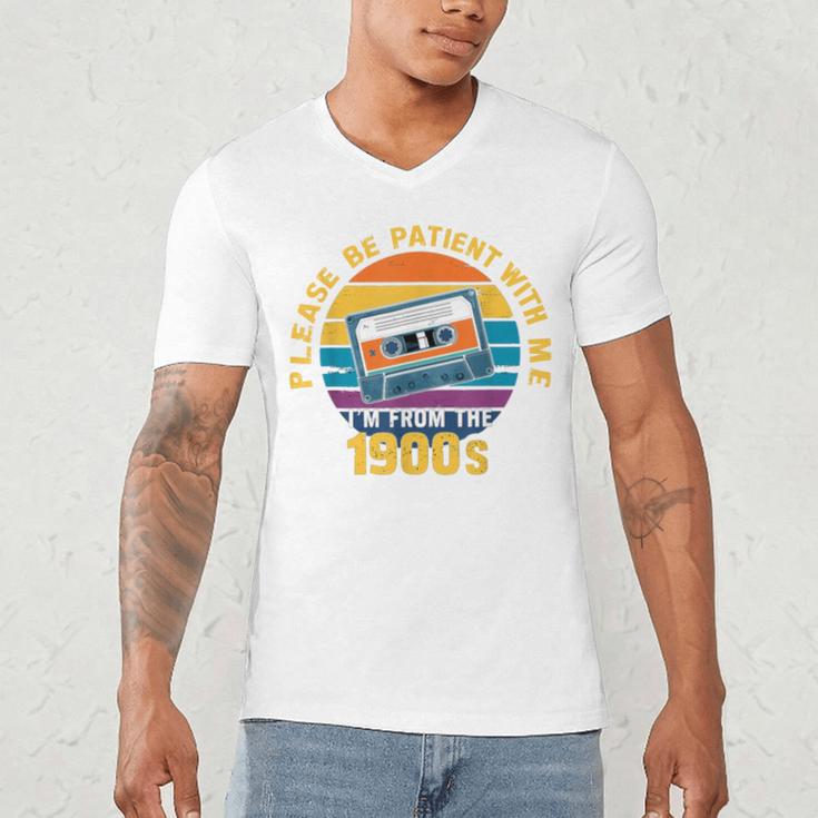 Please Be Patient With Me I'm From The 1900s Dad Men's V-Neck T-Shirt Please Be Patient With Me I'm From The 1900s Dad Men's V-Neck T-Shirt