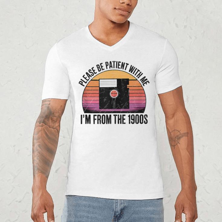 Please Be Patient With Me I'm From The 1900s Floppy Disk Men's V-Neck T-Shirt Please Be Patient With Me I'm From The 1900s Floppy Disk Men's V-Neck T-Shirt