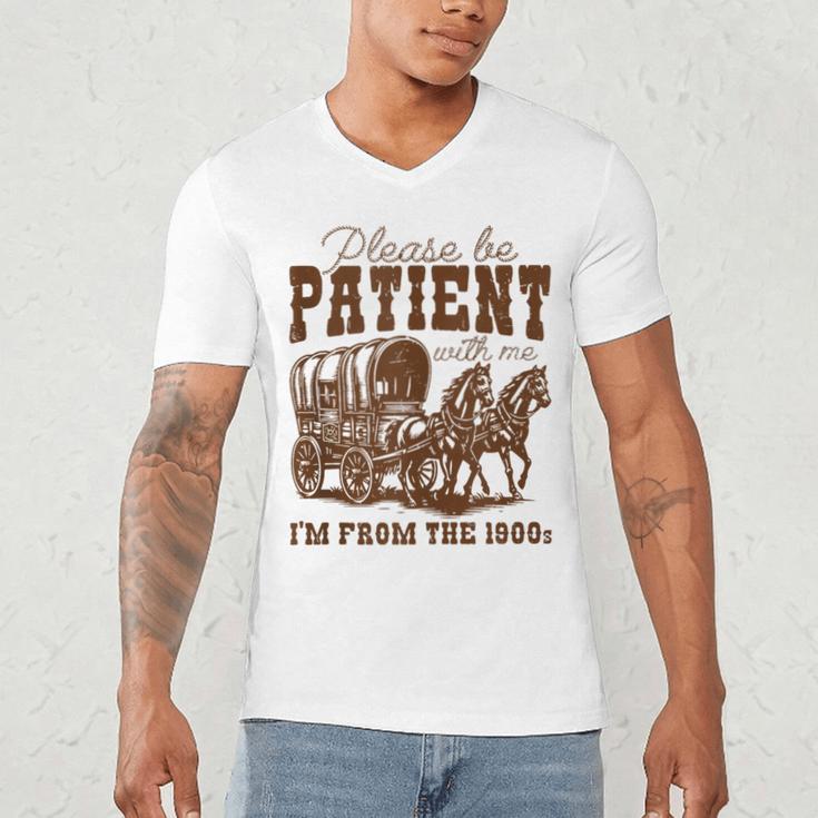Please Be Patient With Me I'm From The 1900s 1900s Meme Men's V-Neck T-Shirt Please Be Patient With Me I'm From The 1900s 1900s Meme Men's V-Neck T-Shirt
