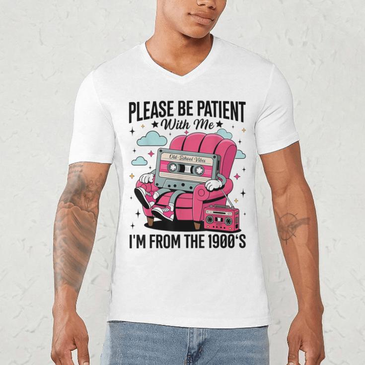 Please Be Patient I'm From The 1900s Retro Cassette Men's V-Neck T-Shirt Please Be Patient I'm From The 1900s Retro Cassette Men's V-Neck T-Shirt