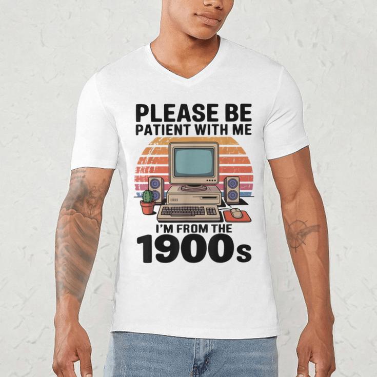 Please Be Patient I'm From The 1900s Retro Computer Geek Men's V-Neck T-Shirt Please Be Patient I'm From The 1900s Retro Computer Geek Men's V-Neck T-Shirt