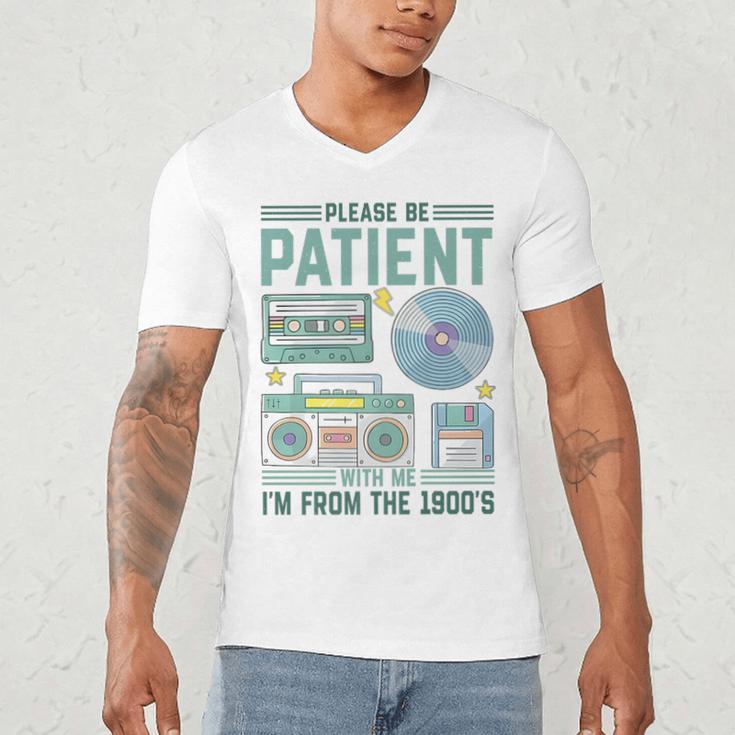Please Be Patient With Me I'm From The 1900s Retro Vintage Premium Men's V-Neck T-Shirt Please Be Patient With Me I'm From The 1900s Retro Vintage Premium Men's V-Neck T-Shirt