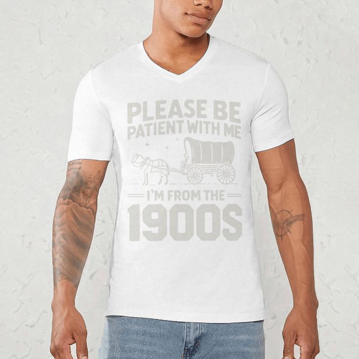 Please Be Patient I'm From The 1900s Sarcastic Saying Men's V-Neck T-Shirt Please Be Patient I'm From The 1900s Sarcastic Saying Men's V-Neck T-Shirt