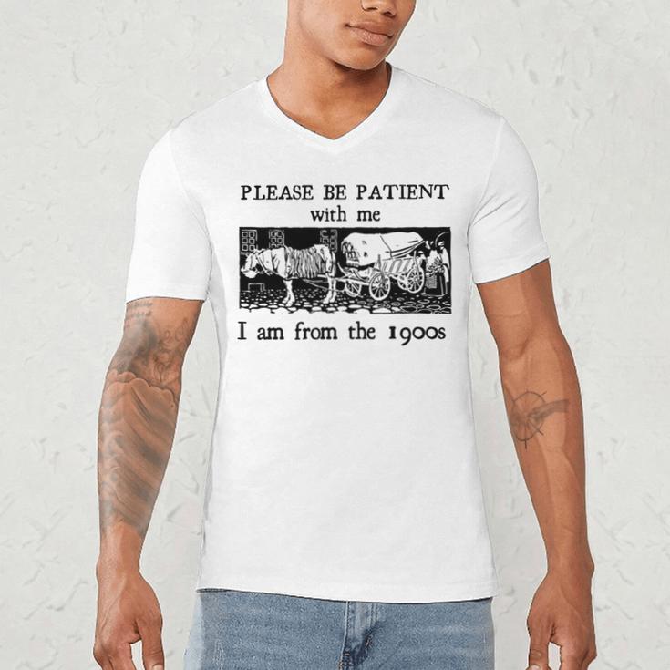 Please Be Patient With Me I'm From The 1900s Vintage Drowing Men's V-Neck T-Shirt Please Be Patient With Me I'm From The 1900s Vintage Drowing Men's V-Neck T-Shirt