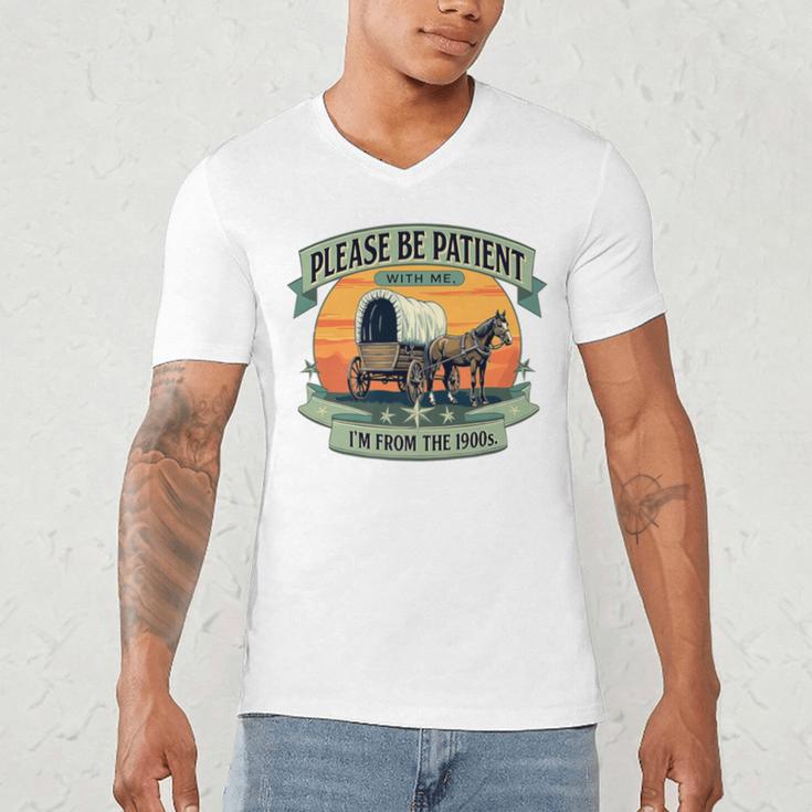 Please Be Patient With Me I'm From The 1900s Women Men Premium Men's V-Neck T-Shirt Please Be Patient With Me I'm From The 1900s Women Men Premium Men's V-Neck T-Shirt