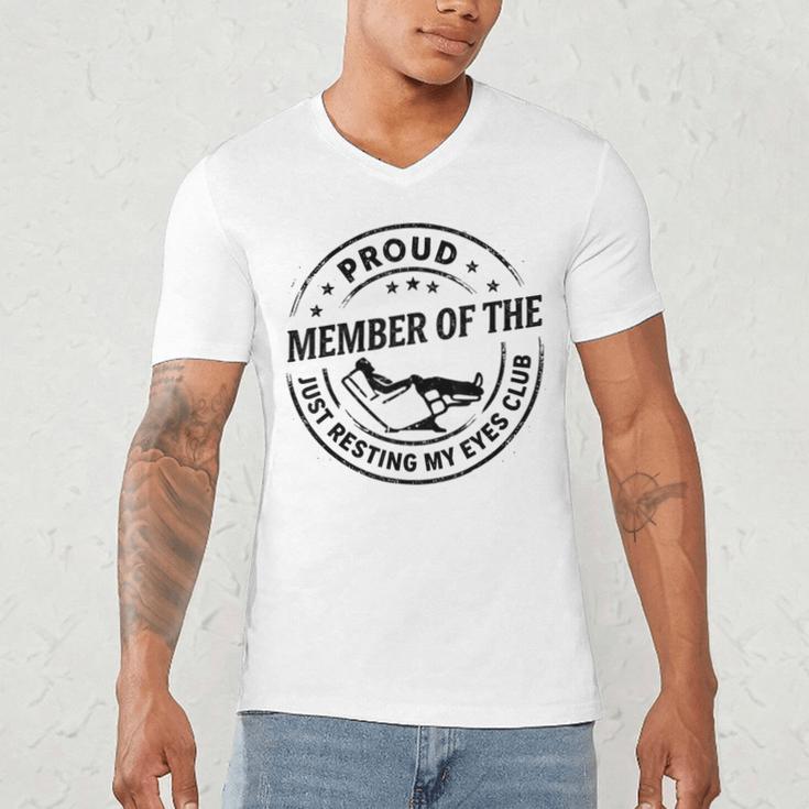 Proud Member Of The Just Resting My Eyes Club Dad Retirement Men's V-Neck T-Shirt