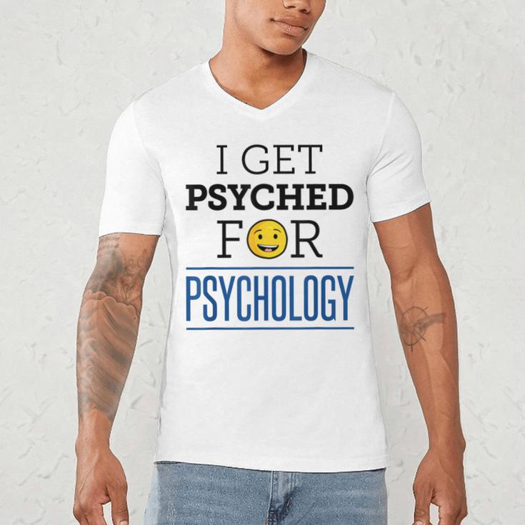 I Get Psyched For Psychology Psychologist Graduation Men's V-Neck T-Shirt