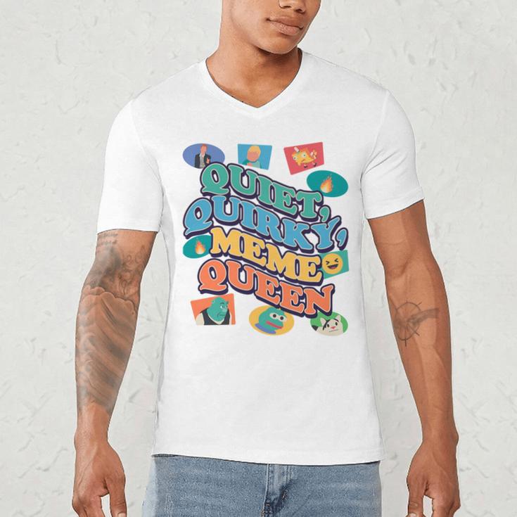 Quiet Quirky Meme Queen Introvert Anti People Meme Lovers Men's V-Neck T-Shirt