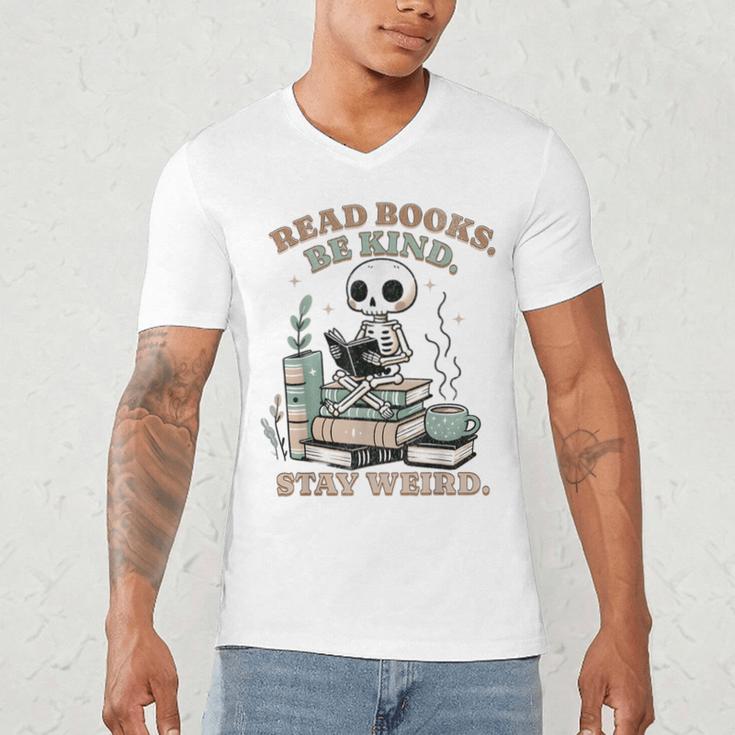 Read Books Be Kind Stay Weird Skeleton Reading Book Lover Men's V-Neck T-Shirt