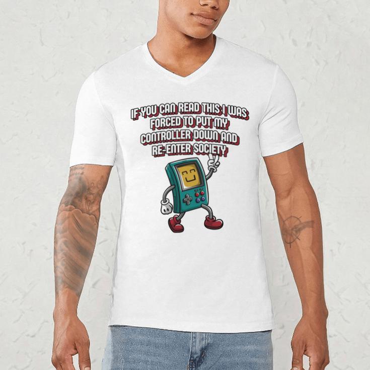 If You Can Read This Gamer Humor Gaming Introvert Men's V-Neck T-Shirt If You Can Read This Gamer Humor Gaming Introvert Men's V-Neck T-Shirt