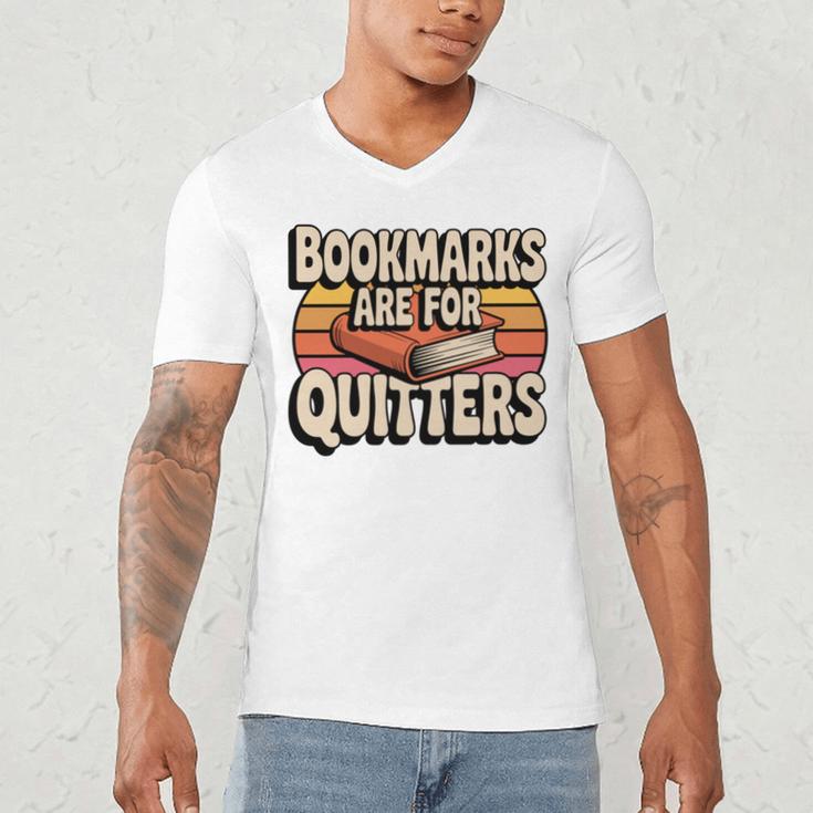 Reading Bookmarks Are For Quitters Reader Book Lovers Men's V-Neck T-Shirt