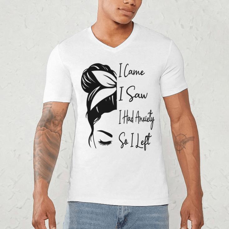 I Came I Saw I Had Anxiety So I Left Messy Bun Introvert Men's V-Neck T-Shirt I Came I Saw I Had Anxiety So I Left Messy Bun Introvert Men's V-Neck T-Shirt