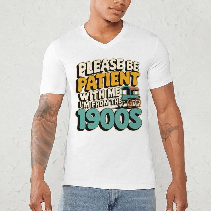 Saying Please Be Patient With Me I'm From The 1900s Premium Tri-Blend Men's V-Neck T-Shirt Saying Please Be Patient With Me I'm From The 1900s Premium Tri-Blend Men's V-Neck T-Shirt