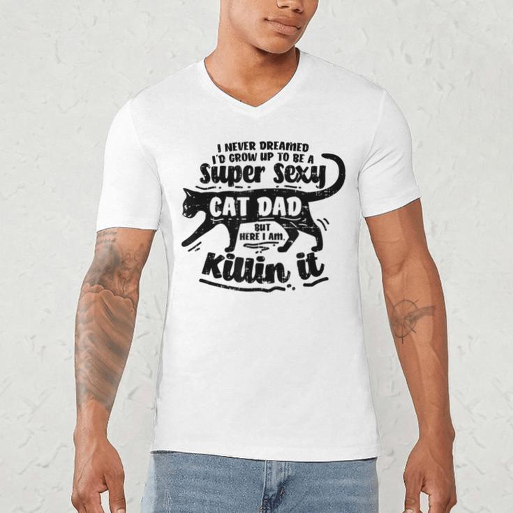 Sexy Cat Dad Father Catfather Kitten Kitty Men's V-Neck T-Shirt