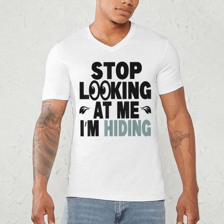 Stop Looking At Me I’m Hiding Sarcastic Introvert Joke Men's V-Neck T-Shirt