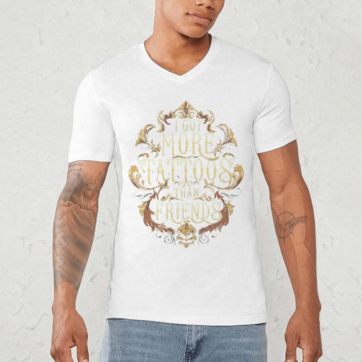 I Have More Tattoos Than Friends Introvert Men's V-Neck T-Shirt I Have More Tattoos Than Friends Introvert Men's V-Neck T-Shirt