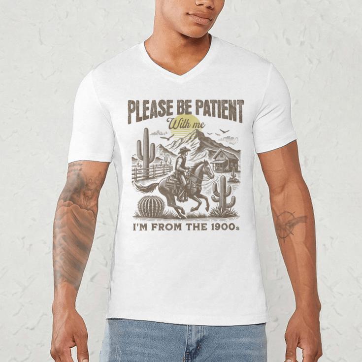 Western Please Be Patient With Me I'm From The 1900s Men's V-Neck T-Shirt Western Please Be Patient With Me I'm From The 1900s Men's V-Neck T-Shirt
