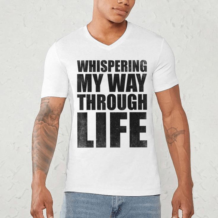 Whispering My Way Through Life Sayings For Introverts Men's V-Neck T-Shirt Whispering My Way Through Life Sayings For Introverts Men's V-Neck T-Shirt