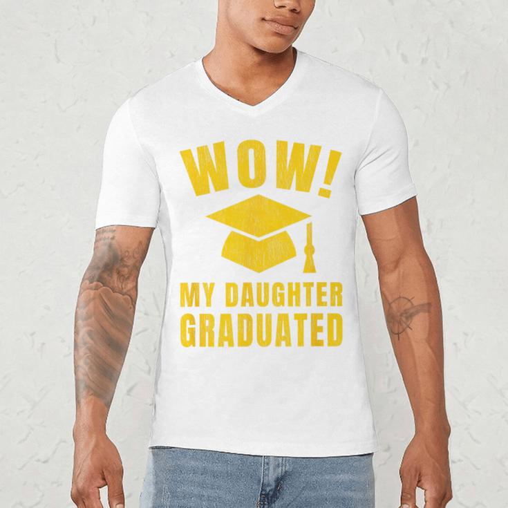 Wow Daughter Graduated Mom Dad Of A Senior Graduation Men's V-Neck T-Shirt