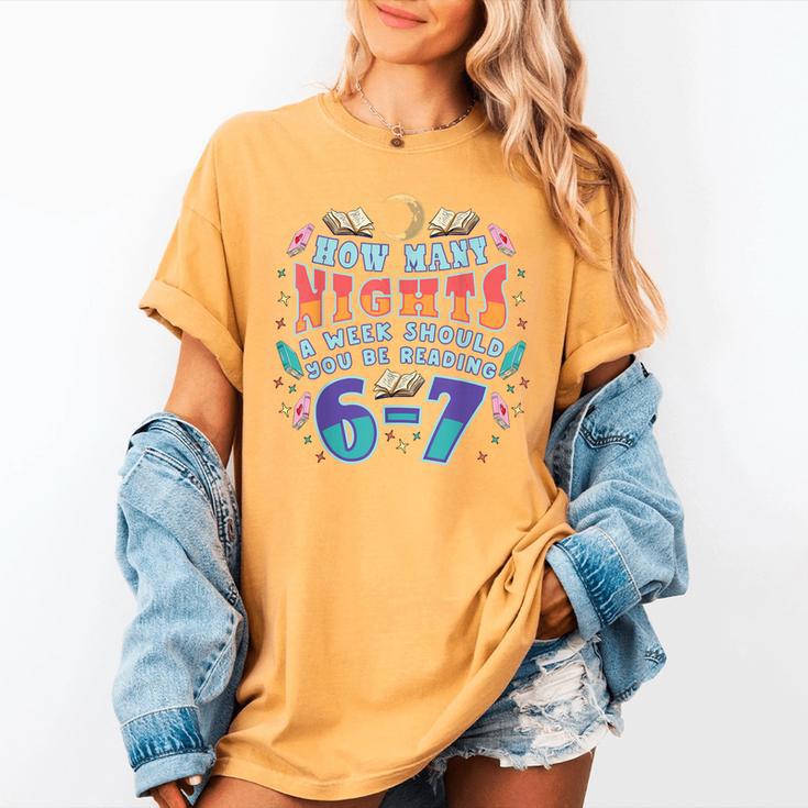 67 Meme Reading How Many Nights Should Read Book Six Seven Women's Comfort Colors T-Shirt 67 Meme Reading How Many Nights Should Read Book Six Seven Women's Comfort Colors T-Shirt