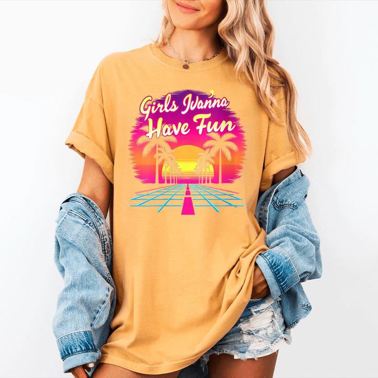 80s Fashion Girls Just Wanna Have Fun 1980s Nostalgia Women's Comfort Colors T-Shirt